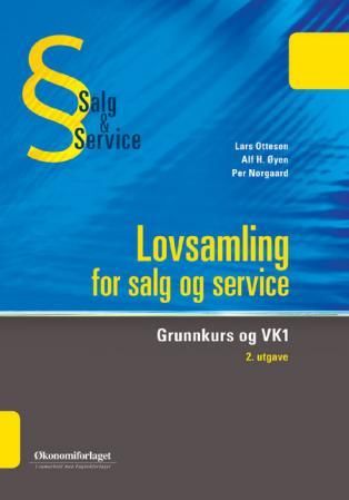 Lovsamling for salg og service - grunnkurs og VK1 : utdrag av aktuelle lover og forskrifter 2005