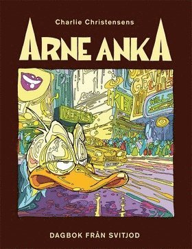 "Dagbok från Svitjod Arne Anka 11" av Charlie Christensen