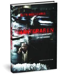 "Hanteraren uppdrag: infiltrera svensk maffia" av Dick Sundevall