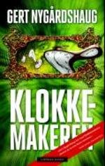 "Klokkemakeren (Norwegian Edition)" av Gert Nygårdshaug