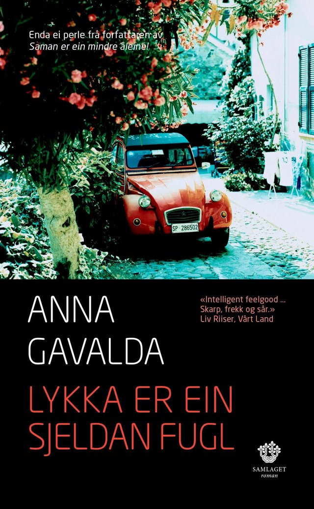 "Lykka er ein sjeldan fugl" av Anna Gavalda