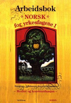 "Norsk for yrkesfagene 1 - arbeidsbok : medier og kommunikasjon, modul 1" av Mette Haraldsen