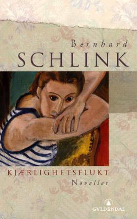 "Kjærlighetsflukt - noveller" av Bernhard Schlink