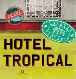 Hotel Tropical - nettenes fedreland