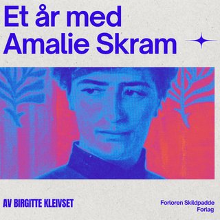 Et år med Amalie Skram