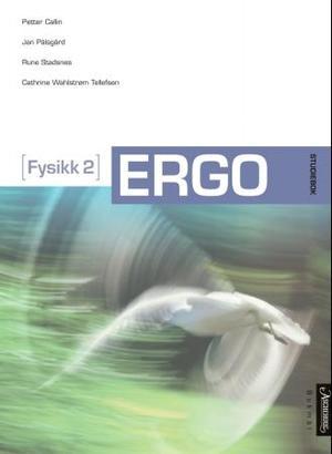 "Ergo - fysikk 2 : studiebok" av Petter Callin
