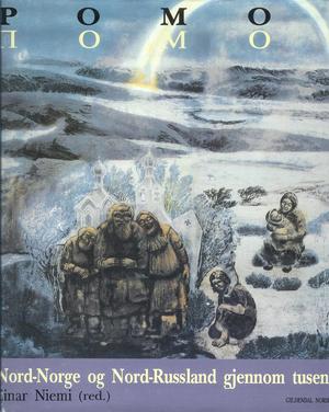 Pomor - Nord-Norge og Nord-Russland gjennom tusen år