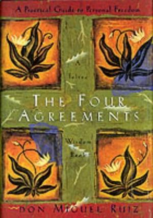 The Four Agreements - Practical Guide to Personal Freedom (Toltec Wisdom)