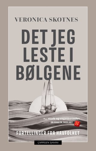 Det jeg leste i bølgene - fortellinger fra havfolket