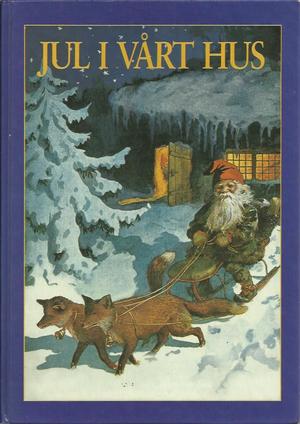 "Jul i vårt hus - juletradisjoner fra advent til 20. dag jul" av Margareta Schildt