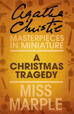 A Christmas Tragedy - A Miss Marple Story (Miss Marple Mysteries)