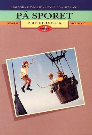"På sporet 3 - norsk : arbeidsbok" av Harald Båsland