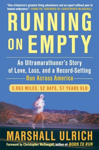 "Running on Empty - An Ultramarathoner's Story of Love, Loss, and a Record-Setting Run Across America" av Marshall Ulrich