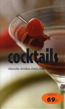 "Cocktails - de klassiske - ristet, ikke rørt" av Linda Doeser