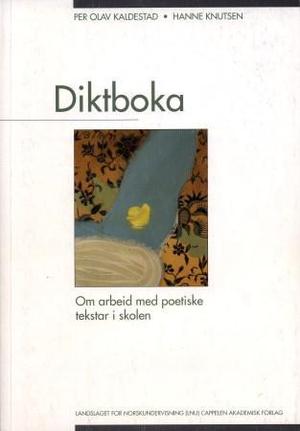 "Diktboka - om arbeid med poetiske tekstar i skolen" av Per Olav Kaldestad
