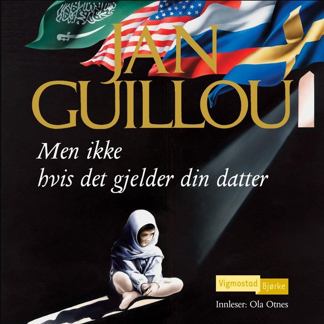 "Men ikke hvis det gjelder din datter" av Jan Guillou