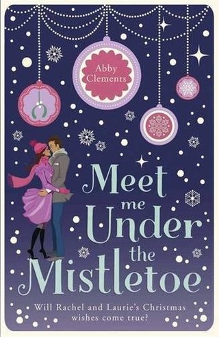 "Meet Me Under the Mistletoe" av Abby Clements