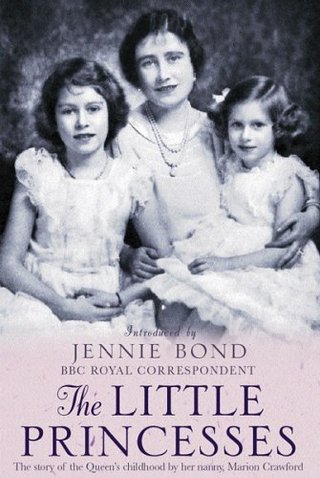 "The Little Princesses The Story of the Queen's Childhood By Her Nanny" av Marion Crawford