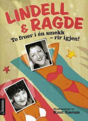 "To fruer i én smekk - rir igjen" av Unni Lindell
