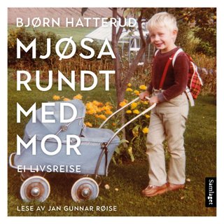 "Mjøsa rundt med mor ei livsreise" av Bjørn Hatterud
