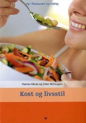 "Kosthald og livsstil - vg1 restaurant- og matfag" av Hanna Hånes