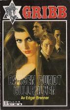 "Dansen rundt gullkalven - Gribb-serien 89" av Edgar Brenner