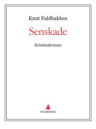 Senskade - kriminalroman