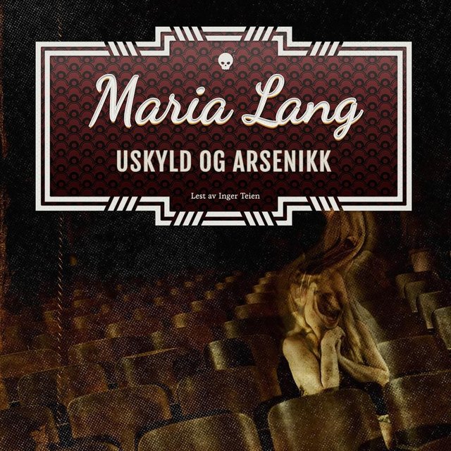 "Uskyld og arsenikk" av Maria Lang