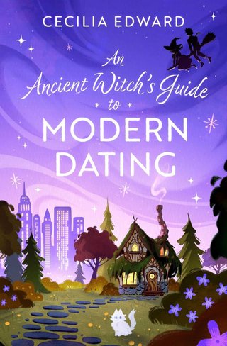 "An Ancient Witch's Guide to Modern Dating" av Cecilia Edward