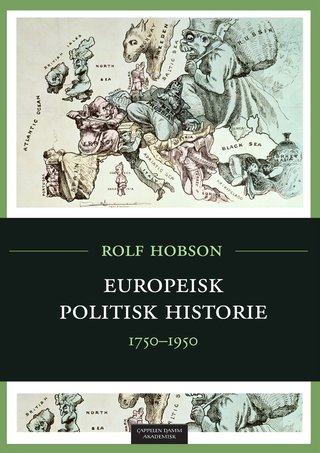 "Europeisk politisk historie 1750-1950" av Rolf Hobson