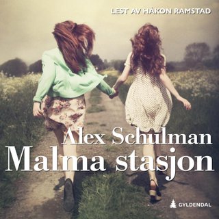 "Malma stasjon" av Alex Schulman