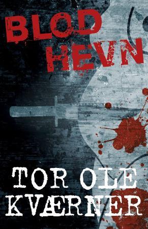 "Blodhevn" av Tor Ole Kværner