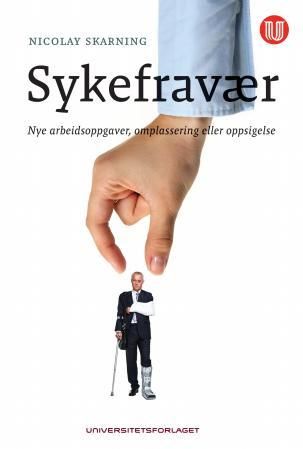Sykefravær - nye arbeidsoppgaver, omplassering eller oppsigelse