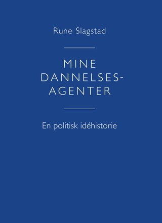 Mine dannelsesagenter - en politisk idéhistorie