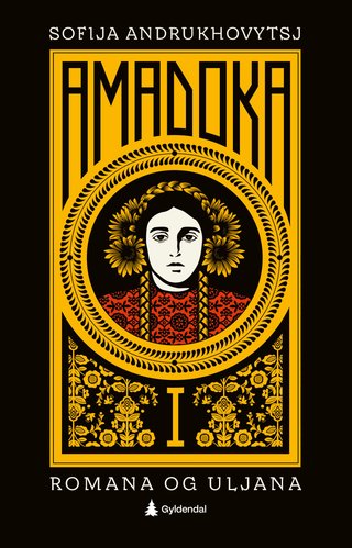 "Amadoka I : Romana og Uljana : roman" av Sofija Andrukhovytsj
