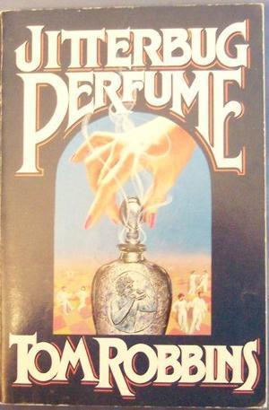 "Jitterbug perfume" av Tom Robbins