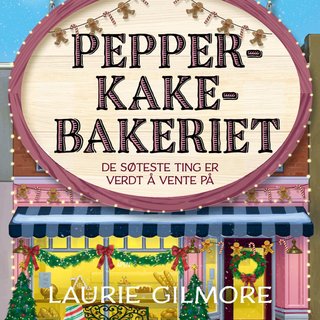 Pepperkakebakeriet - de søteste ting er verdt å vente på