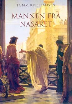 "Mannen fra Nasaret" av Tomm Kristiansen