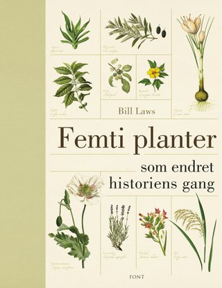 "Femti planter som endret historiens gang" av Bill Laws