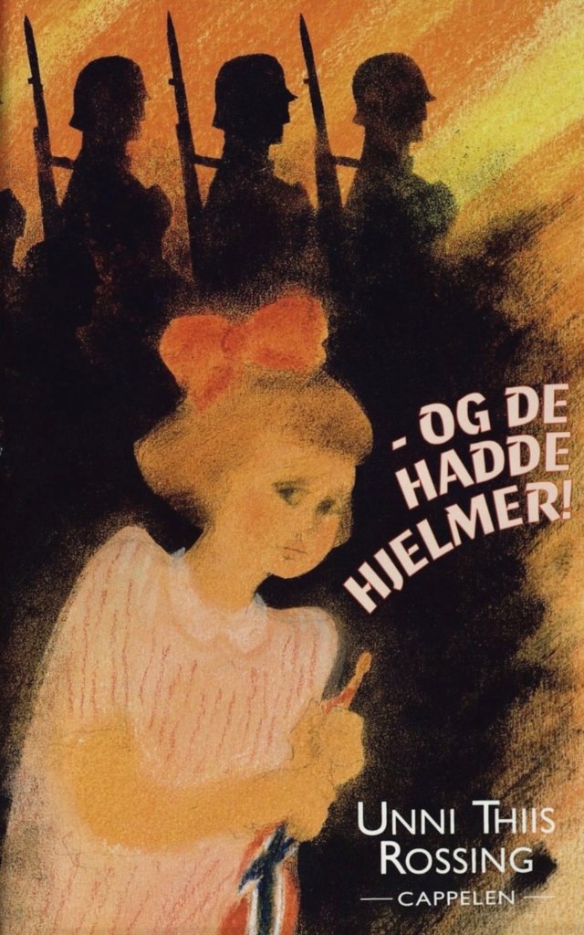 "Og de hadde hjelmer!" av Unni Thiis Rossing