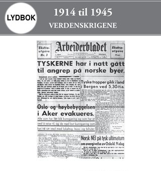 1914 til 1945 - verdenskrigene