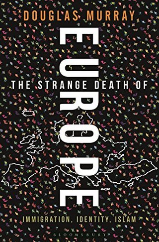 "The Strange Death of Europe Immigration, Identity, Islam" av Douglas Murray