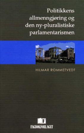 "Politikkens allmenngjøring og den ny-pluralistiske parlamentarismen" av Hilmar Rommetvedt