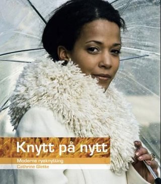 Knytt på nytt - moderne ryeknytting