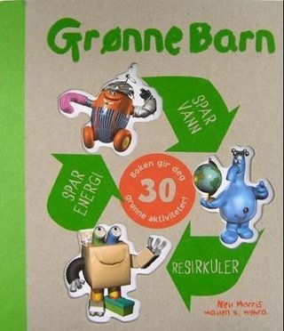 "Grønne barn - spar vann, spar energi, resirkuler" av Neil Morris