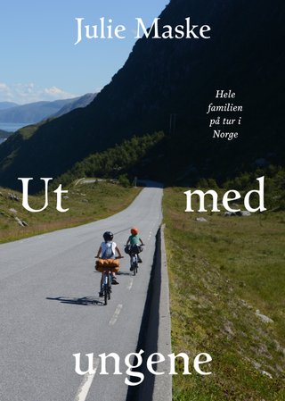 "Ut med ungene hele familien på tur i Norge" av Julie Maske