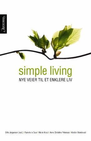 Simple living - nye veier til et enklere liv