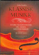 "Klassisk musikk store komponister og deres mesterverker" av John Stanley
