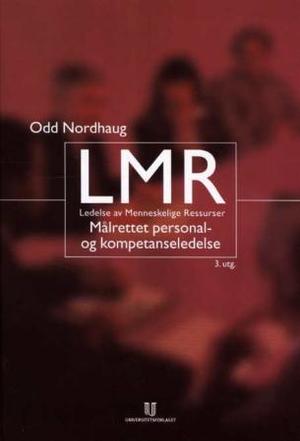 "LMR - ledelse av menneskelige ressurser" av Odd Nordhaug