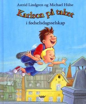 "Karlson på taket i fødselsdagsselskap" av Astrid Lindgren
